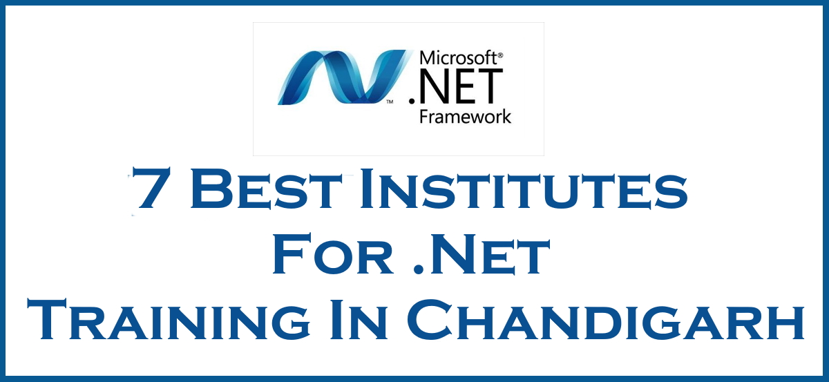 7 Best Institutes For .Net Training In Chandigarh